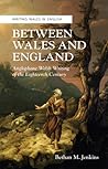 Between Wales and England by Bethan M. Jenkins