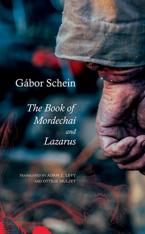 The Book of Mordechai and Lazarus: Two Novels (The Hungarian List)