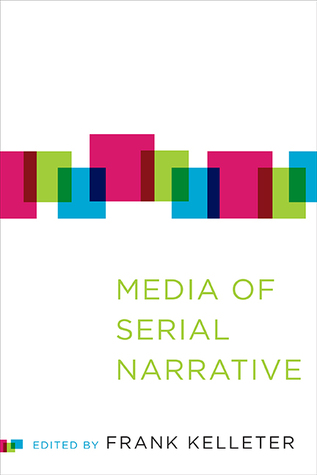 Media of Serial Narrative (Theory and Interpretation of Narrative)