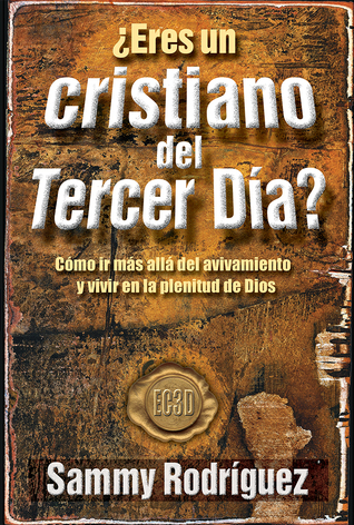 Eres Un Cristiano Del Tercer Dia? (Spanish Edition)