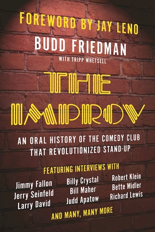The Improv: An Oral History of the Comedy Club that Revolutionized Stand-Up (Hardcover)