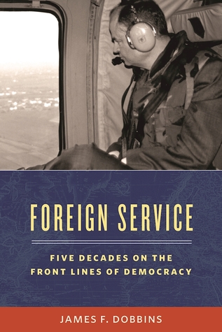 Foreign Service: Five Decades on the Frontlines of American Diplomacy (Hardcover)
