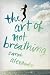 Art of Not Breathing