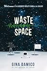 Waste of Space by Gina Damico