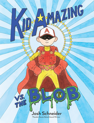 Kid Amazing vs. the Blob (Hardcover)