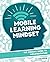 Mobile Learning Mindset: Th...