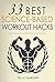 Workout: 33 Best Science-Based Workout Hacks: Simple Tricks To Gaining More Muscle By Training & Dieting More Efficiently