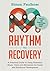 Rhythm to Recovery