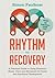 Rhythm to Recovery