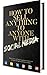 HowTo Sell Anything To Anybody With Social Media: Learn how to generate more leads, sales & conversion with social media content for your small business ... these 11 laws. we'll examine Facebook, Twi