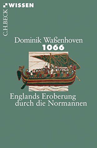 1066: Englands Eroberung durch die Normannen (Beck'sche Reihe 2866) (German Edition)