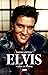 Elvis - Ääni ja vimma