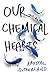 Our Chemical Hearts by Krystal Sutherland
