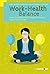 Work-Health Balance: Aktiver Stressabbau mit der wingwave®-Methode. Gesund trotz viel Arbeit. (German Edition)