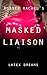 Masked Liaison: Rubber Rachel's Latex Dreams