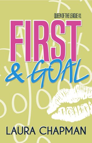 First & Goal (Queen of the League, #1)