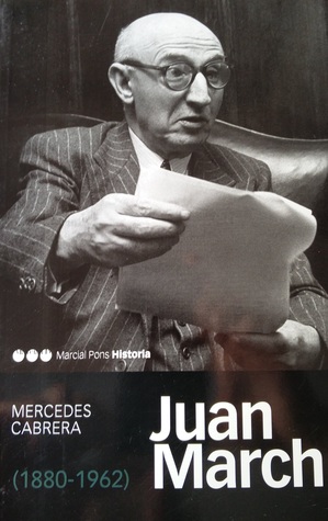 JUAN MARCH (1880-1962) (Spanish Edition)