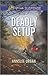 Deadly Setup (Love Inspired Suspense)