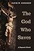 The God Who Saves by David W. Congdon The God Who Saves by David W. Congdon