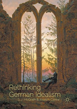 Rethinking German Idealism (Kindle Edition)
