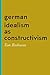 German Idealism as Constructivism