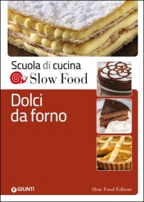Dolci da forno (Scuola di cucina Slow Food)