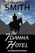 The Idanha Hotel: A Thunder Mountain Novel