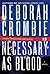 Necessary as Blood by Deborah Crombie