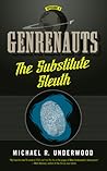 The Substitute Sleuth (Genrenauts, #4)