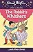 The Rabbit's Whiskers (Enid Blyton: Star Reads Series 5)