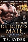 The Bear Detective’s Mate by T.S. Ryder