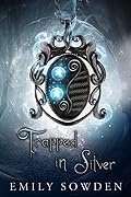 Trapped In Silver