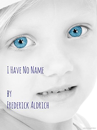 I Have No Name (Kindle Edition)