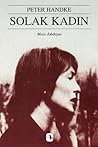 Solak Kadın by Peter Handke