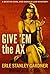 Give 'Em the Ax: A Bertha Cool and Donald Lam Mystery