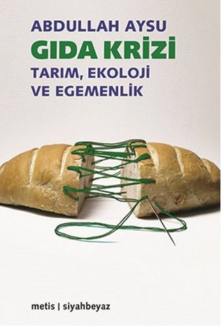 Gıda Krizi: Tarım, Ekoloji ve Egemenlik (Paperback)