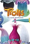 Trolls: Junior Novelization Trolls: Junior Novelization