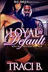 Loyal by Default:...