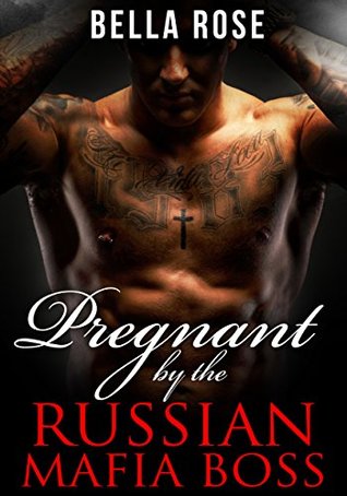 Pregnant by the Russian Mafia Boss (Kindle Edition)