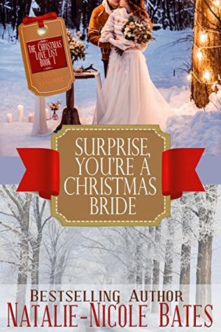 Surprise! You're a Christmas Bride (The Christmas Love List Book 1)