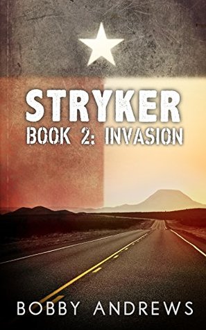 Invasion (Stryker #2)