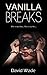 Vanilla Breaks