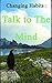 Changing Habits: Talk to Th...