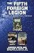 The Fifth Foreign Legion Omnibus: Contains Three Full Novels