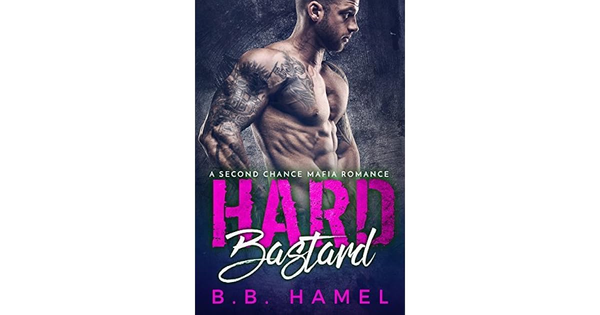 Hard Bastard by B.B. Hamel