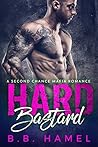 Hard Bastard by B.B. Hamel Hard Bastard by B.B. Hamel