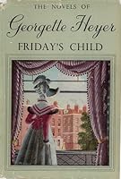 Friday's Child by Georgette Heyer