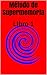 Método de Supermemoria: Libro 1 (Metodo de Supermemoria) (Spanish Edition)
