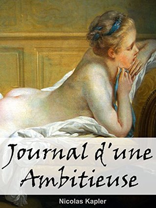 Journal d'une ambitieuse: (Roman érotique) (French Edition)
