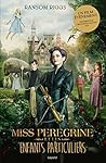 Miss Peregrine et les enfants particuliers by Ransom Riggs